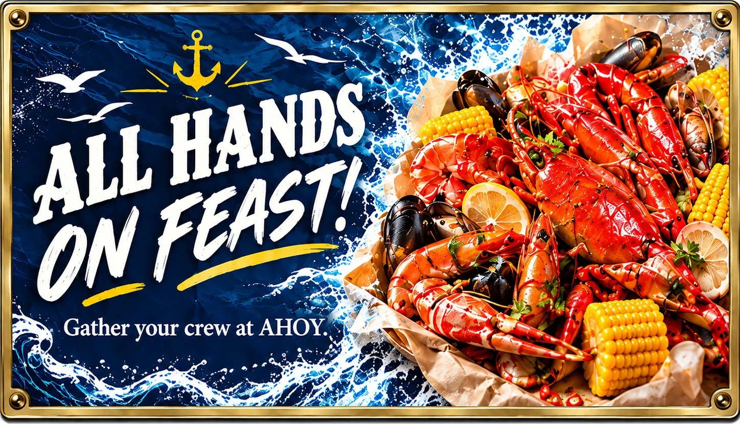 All hands on feast! Gather your crew at AHOY.